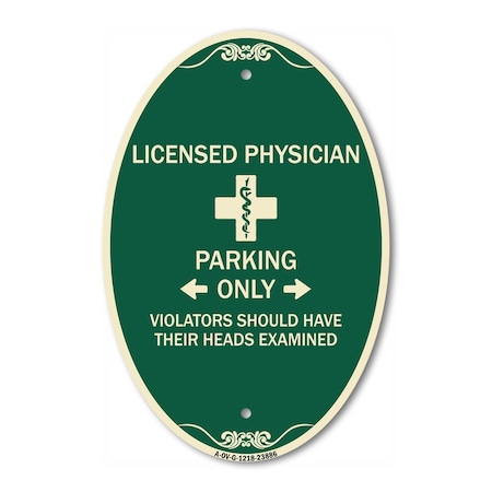 Signmission Licensed Physician Parking Only Violators Sho, 12 In X 18 In Architectural, Heavy Gauge Aluminum A-OV-G-1218-23886