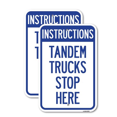Signmission Truck Sign Instructions Tandem Trucks Stop Here, 12'' X 18'' 2 Signs, Heavy Gauge Aluminum, 2PK A-1218-2PACK-22787