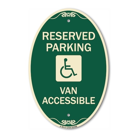 Signmission Reserved Parking Van Accessible with Symbol, 12 In X 18 In Architectural Oval, Heavy Gauge Aluminum A-OV-G-1218-22988