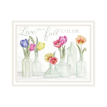 Homeroots Live Life in Full Color Tulips White Framed Print Wall Art 529726