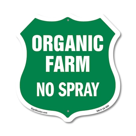 Signmission No Spray Shield Sign Organic Farm, 18 Inch X 18 Inch, Plastic Sign SHI-P-18-406