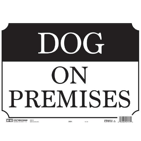 Hy-Ko Signs, DOG ON PREMISES, Plastic, 10 x 14 in Dimensions 20331