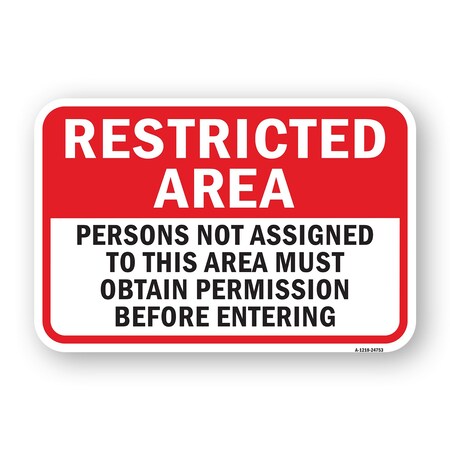 Signmission Restricted Area Persons Not Assigned Must Obtain P Aluminum, 18" H, A-1824-24753 A-1824-24753