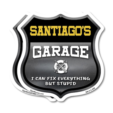 Signmission Santiago's Garage I Can Fix Everything But Stupid, 6 inch X 6 inch, Plastic Sign, 2PK SHI-P-2PACK-6-490-SANTIAGO