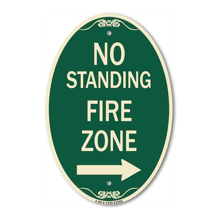 Signmission No Standing Fire Zone with Right Arrow, 12 Inch X 18 Inch Architectural Oval, Heavy Gauge Aluminum A-OV-G-1218-23585