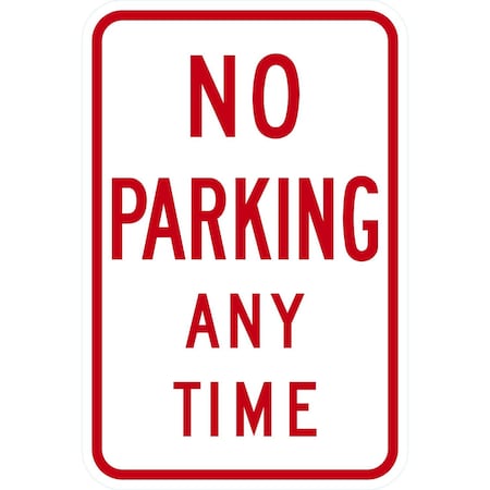 Lyle R7-1, No Parking Any Time, 12x18, High Intensity Prismatic, White G-4286-HI_12x18