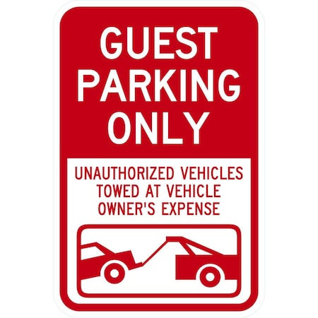 Lyle Guest Parking Only Unauthorized Vehicles Towed At Owner, 12x18, High Intensity Prismatic, White G-4071-HI_12x18