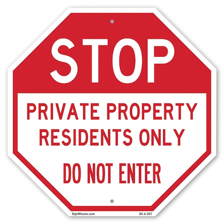 Signmission Stop Private Property Residents Onl, 10 Inch X 10 Inch, Aluminum Metal Signs OC-A-10-307