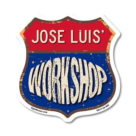 Signmission Jose Luis's Workshop, 18 Inch X 18 Inch, Plastic Sign SHI-P-18-489-JOSE LUIS