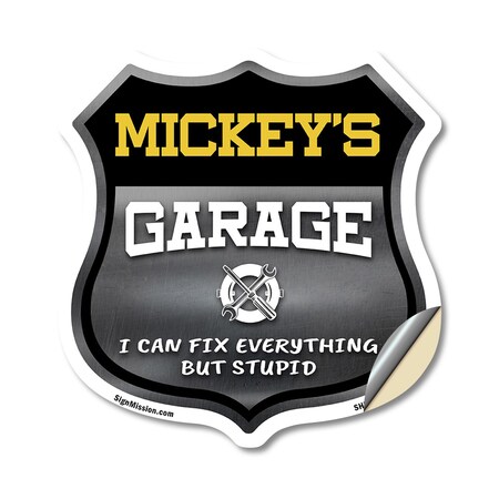 Signmission Mickey's Garage I Can Fix Everything But Stupid, 12 Inch X 12 Inch, Vinyl Decal SHI-D-12-490-MICKEY