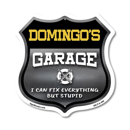 Signmission Domingo's Garage I Can Fix Everything But Stupid, 6 Inch X 6 Inch, Plastic Sign SHI-P-6-490-DOMINGO