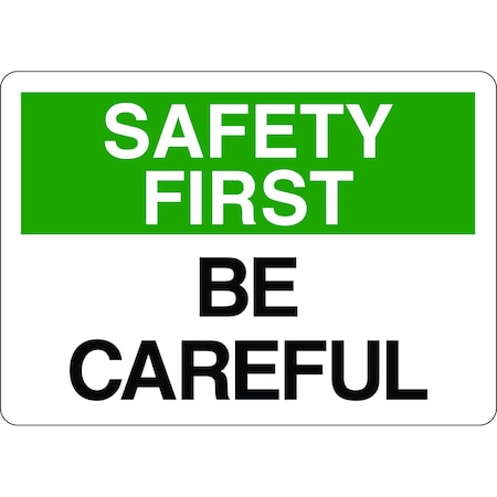 5S Supplies Safety First Sign - Be Careful 14in x 20in Adhesive Vinyl Sign SAFE0003-1420-AV
