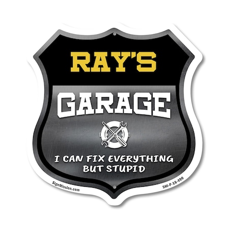 Signmission Ray's Garage I Can Fix Everything But Stupid, 18 Inch X 18 Inch, Plastic Sign SHI-P-18-490-RAY