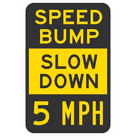 Lyle Speed Bump Slow Down 5 Mph ** Double-Faced **, 12x18, Engineer Grade, Yellow G-2436-EG_12x18