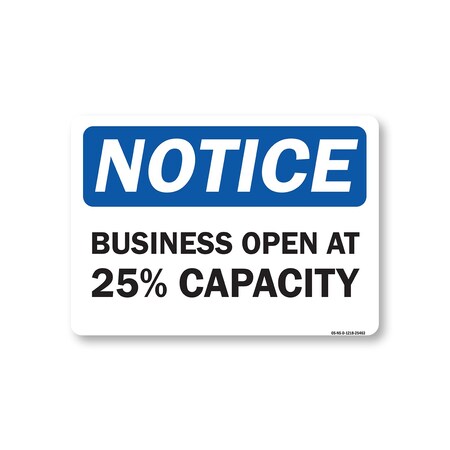 Signmission Public Safety, 12" Height, Decal, 18" x 12", Notice Business Open At 25% Capacity OS-NS-D-1218-25463