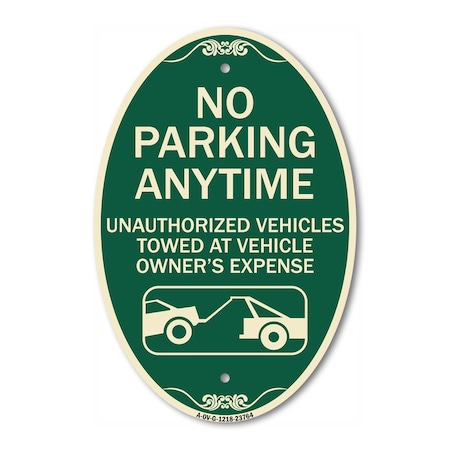 Signmission No Parking Anytime Unauthorized Vehicles Towe, 12 In X 18 In Architectural, Heavy Gauge Aluminum A-OV-G-1218-23764