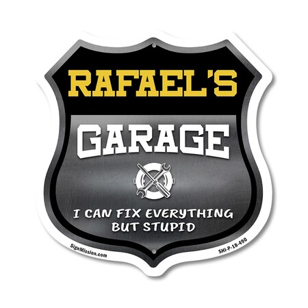 Signmission Rafael's Garage I Can Fix Everything But Stupid, 18 Inch X 18 Inch, Plastic Sign SHI-P-18-490-RAFAEL