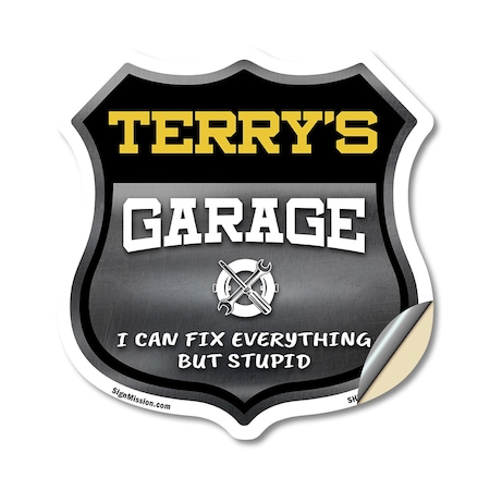 Signmission Terry's Garage I Can Fix Everything But Stupid, 12 Inch X 12 Inch, Vinyl Decal SHI-D-12-490-TERRY