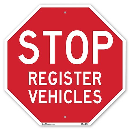 Signmission Stop Register Vehicles, 10 Inch X 10 Inch, Aluminum Metal Signs OC-A-10-294