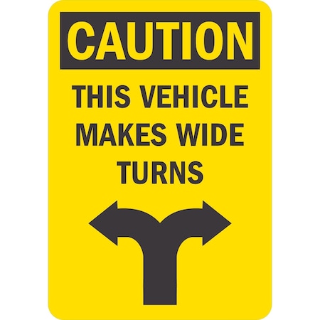 Lyle Caution, This Vehicle Makes Wide Turns, 7x10, Non-Reflective, Yellow G-17057-NA_7x10