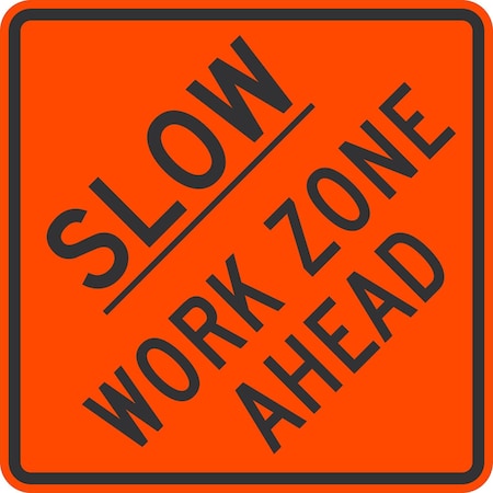 Lyle Slow Work Zone Ahead, 36x36, Engineer Grade, Orange G-16054-EG_36x36