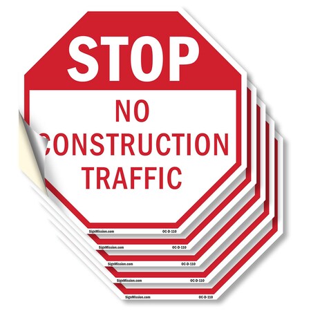 Signmission Stop No Construction Traffic, 6 inch X 6 inch, Vinyl Decal, 5PK OC-D-5PACK-6-110