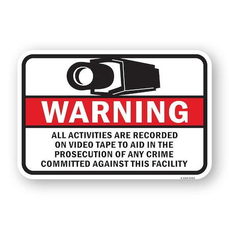 Signmission Activities Recorded On Video To Aid In Prosecution Aluminum, 18" H, A-1824-25313 A-1824-25313