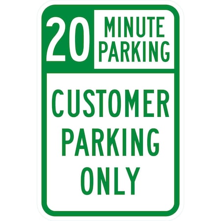 Lyle 20 Minute Parking Customer Parking Only, 12x18, High Intensity Prismatic, White G-4176-HI_12x18