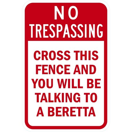 Lyle No Trespassing Cross the Fence and You will be Talking, 12x18, Engineer Grade, White G-3147-EG_12x18