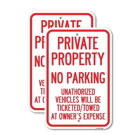 Signmission Private Property No Parking Unauthorized Vehicles Will , 18'' X 24'', Heavy Gauge Aluminum, 2PK A-1824-2PACK-23246