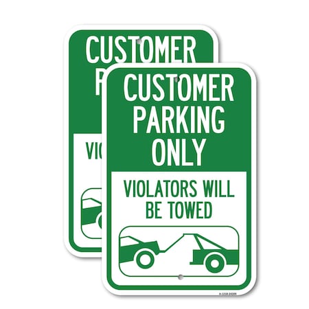 Signmission Customer Parking Only Violators Will Be Towed Symbol, 12'' X 18'', Heavy Gauge Aluminum, 2PK A-1218-2PACK-24209