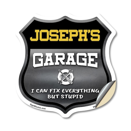 Signmission Joseph's Garage I Can Fix Everything But Stupid, 12 Inch X 12 Inch, Vinyl Decal SHI-D-12-490-JOSEPH