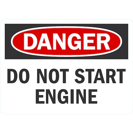 Lyle Danger Do Not Start Engine, 7x5, Non-Reflective, White G-17475-ND_7x5