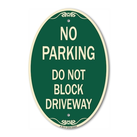 Signmission No Parking Do Not Block Driveway, 12 Inch X 18 Inch Architectural Oval, Heavy Gauge Aluminum A-OV-G-1218-23627
