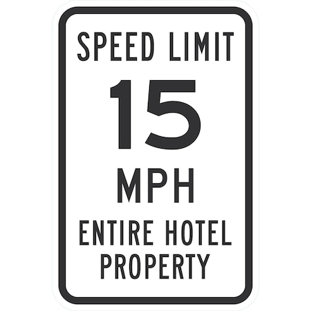 Lyle Speed Limit 15 MPH Entire Hotel Property, 12x18, Diamond Grade, White G-3019-DG_12x18