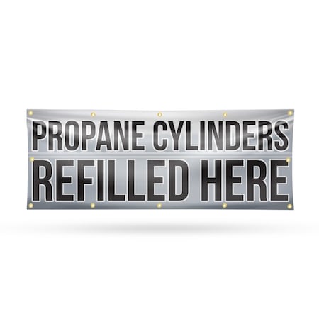 Signmission Propane Cylinders Refilled Here, 48 Inch x 120 Inch, Vinyl Banner B-120-30817