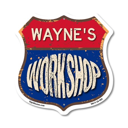 Signmission Wayne's Workshop, 18 Inch X 18 Inch, Plastic Sign SHI-P-18-489-WAYNE