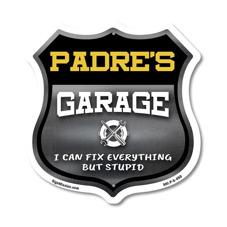 Signmission Padre's Garage I Can Fix Everything But Stupid, 6 Inch X 6 Inch, Plastic Sign SHI-P-6-490-PADRE