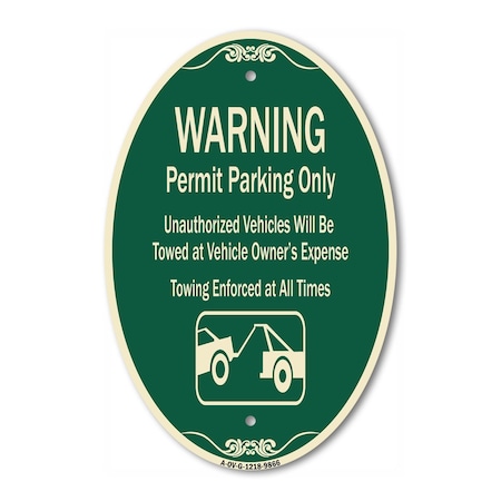 Signmission Warning Permit Parking Only Vehicles Will Be , 12 In X 18 In Architectural, Heavy Gauge Aluminum A-OV-G-1218-9866