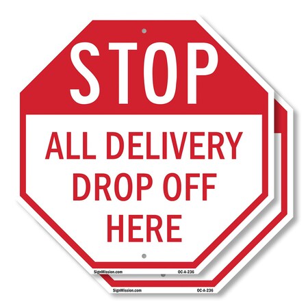 Signmission Stop All Delivery Drop Off Here, 10 inch X 10 inch, Aluminum Metal Signs, 2PK OC-A-2PACK-10-236