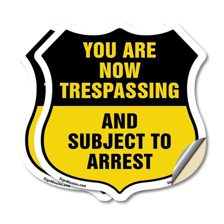 Signmission No Trespassing Shield Sign You Are Now T, 18 inch X 18 inch, Vinyl Decal, 2PK SHI-D-2PACK-18-412