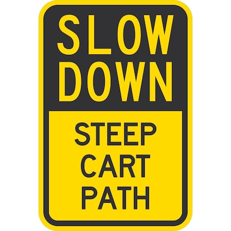Lyle Slow, Down Steep Cart Path, 12x18, Diamond Grade, Yellow G-3005-DG_12x18