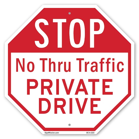 Signmission Stop No Thru Traffic Private Drive, 10 Inch X 10 Inch, Aluminum Metal Signs OC-A-10-223