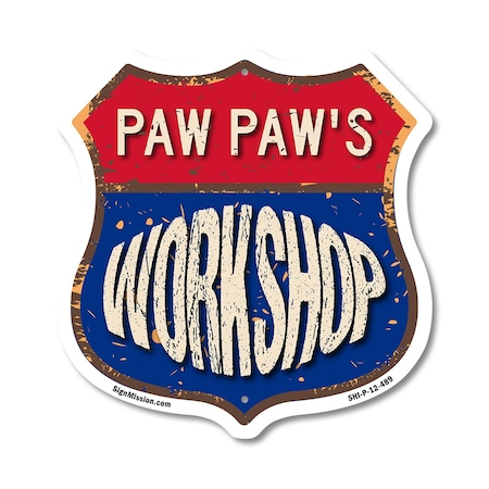 Signmission Paw Paw's Workshop, 12 Inch X 12 Inch, Plastic Sign SHI-P-12-489-PAW PAW