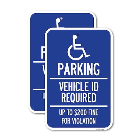 Signmission Parking Vehicle Id Required Up to $200 Fine for Violati, 18'' X 24'', Heavy Gauge Aluminum, 2PK A-1824-2PACK-23350