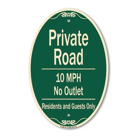 Signmission Private Road 10 Mph No Outlet Residents And G, 12 Inch X 18 Inch Designer, Heavy Gauge Aluminum A-OV-G-1218-9772