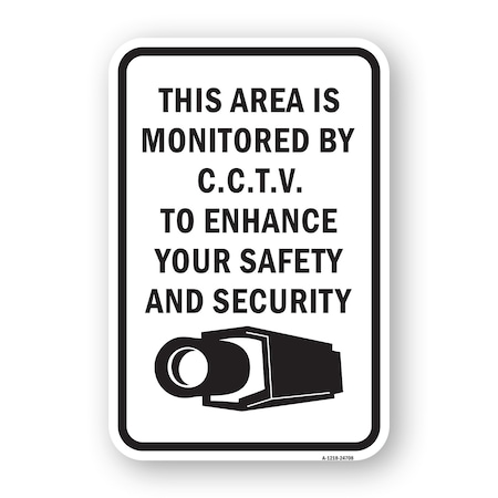 Signmission This Area Is Monitored By CCTV. For Your Safety & Heavy-Gauge Aluminum, 18" H, A-1824-24708 A-1824-24708