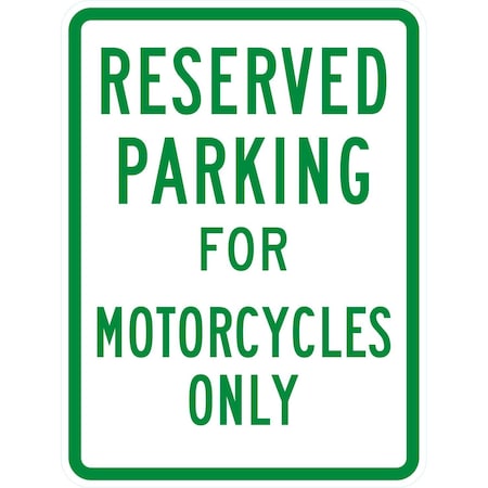 Lyle Parking Reserved For Motorcycles Only, 18x24, High Intensity Prismatic, White G-10818-HI_18x24