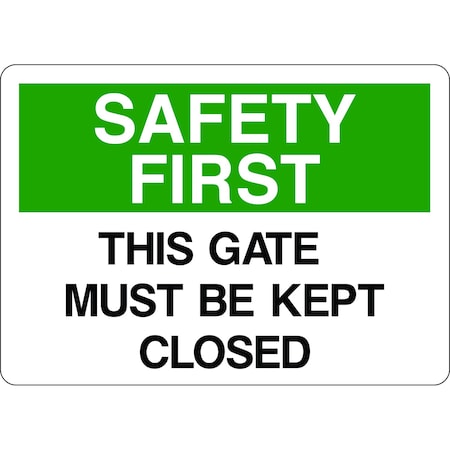 5S Supplies Safety First Sign - This Gate Must Be Kept Closed 7in x 10in Adhesive Vinyl Sign SAFE0032 -710-AV