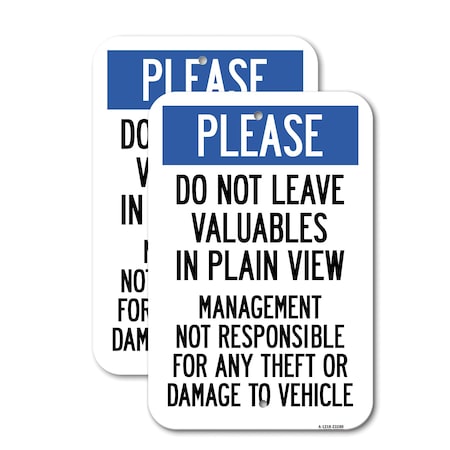 Signmission Please Do Not Leave Valuables in Plain View Management , 12'' X 18'', Heavy Gauge Aluminum, 2PK A-1218-2PACK-23280